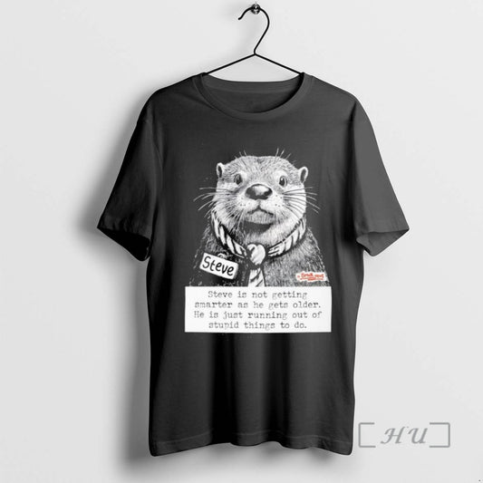 Officials Otter Steve Is Not Getting Smarter As He Gets Older Premium T Shirts Sweater