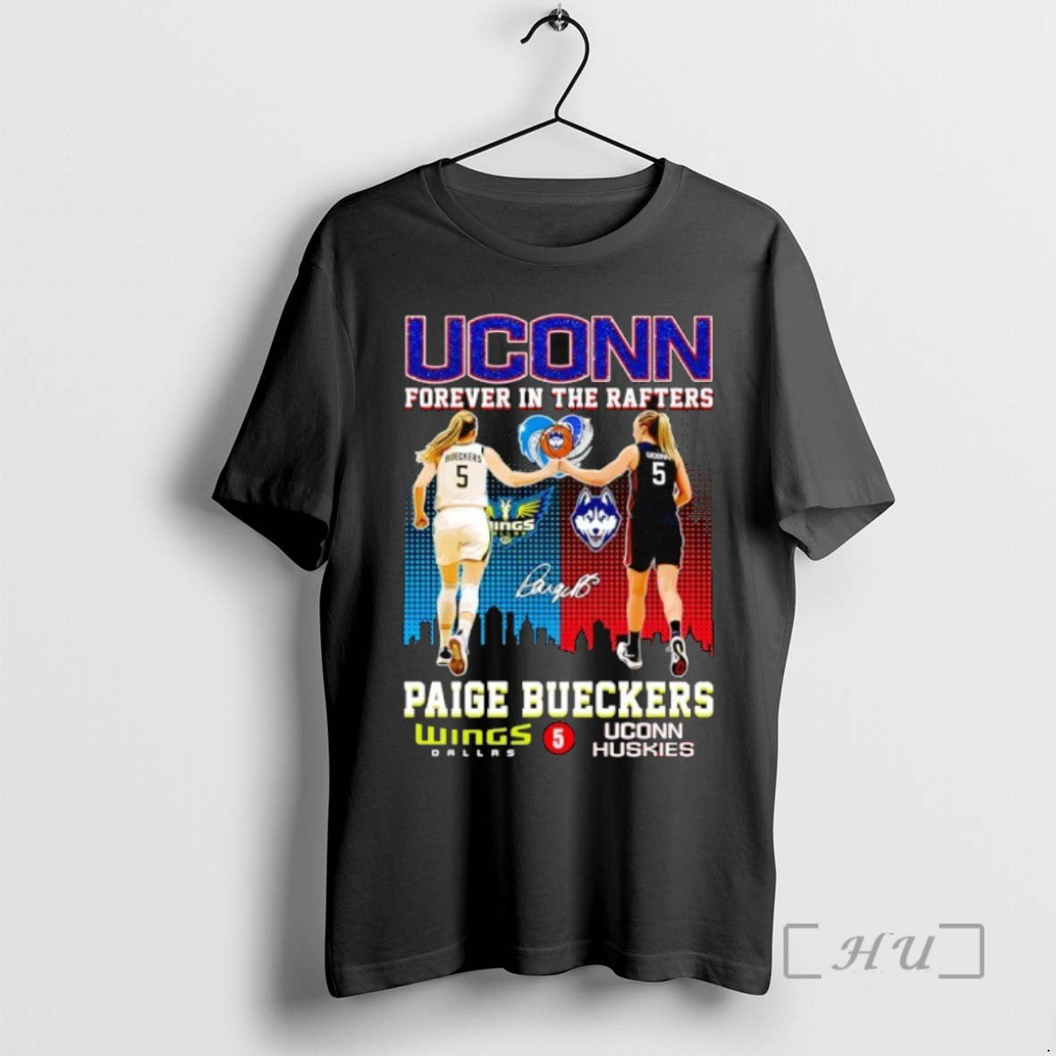 Officials Paige Bueckers 5 Uconn Forever In The Rafters Wings Dallas Uconn Huskies Wnba - clothing by TeeHivey.com