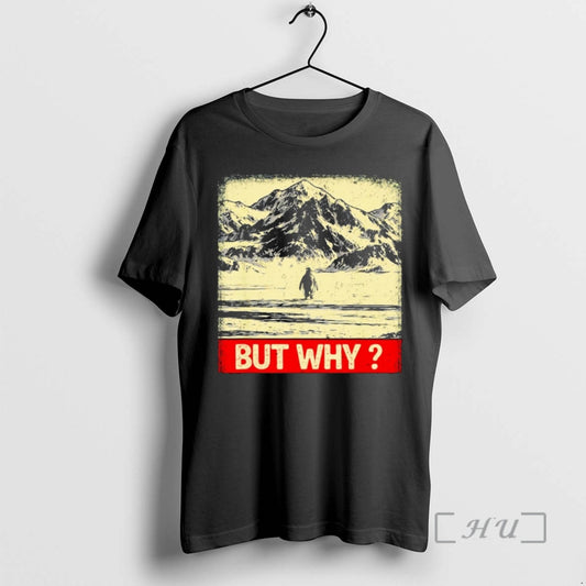 Penguin But Why Head Towards The Mountains Penguins Meme - clothing by TeeHivey.com