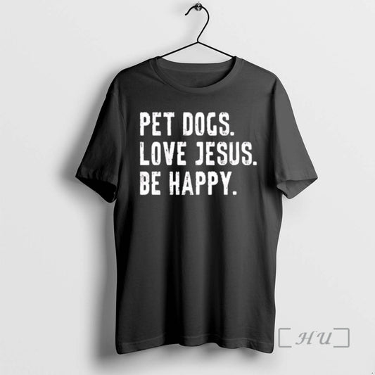 Officials Pet Dogs Love Jesus Be Happy