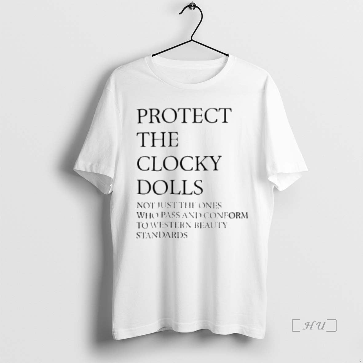 Officials Protect The Clocky Dolls Not Just The Ones Who Pass And Conform To Western - clothing by TeeHivey.com