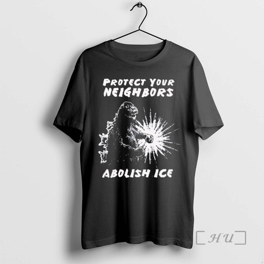 Protect Your Neighbors Abolish Ice - clothing by TeeHivey.com