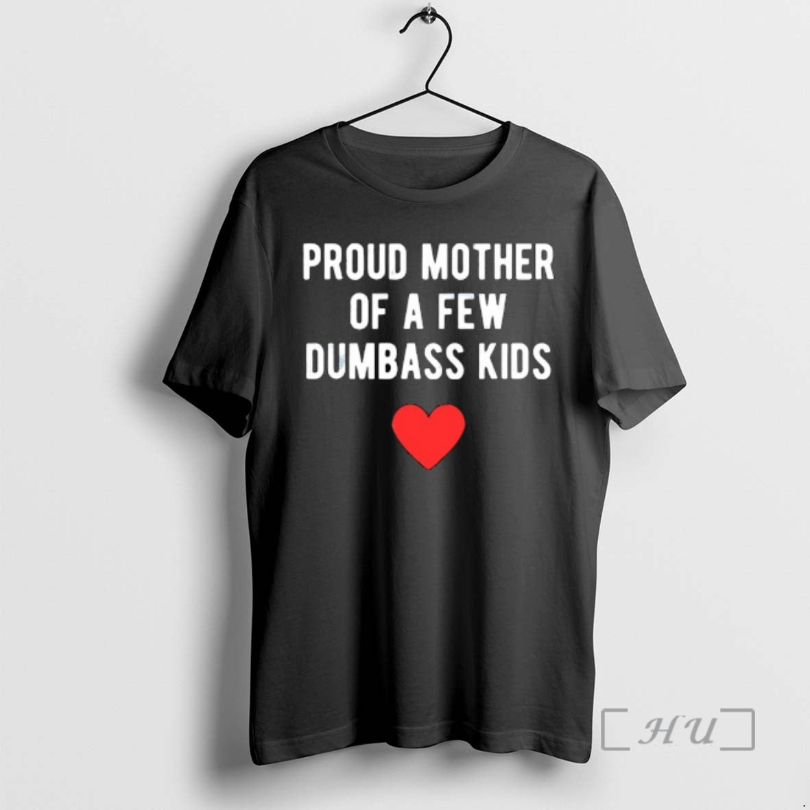 Officials Proud Mother Of A Few Dumbass Kids - clothing by TeeHivey.com