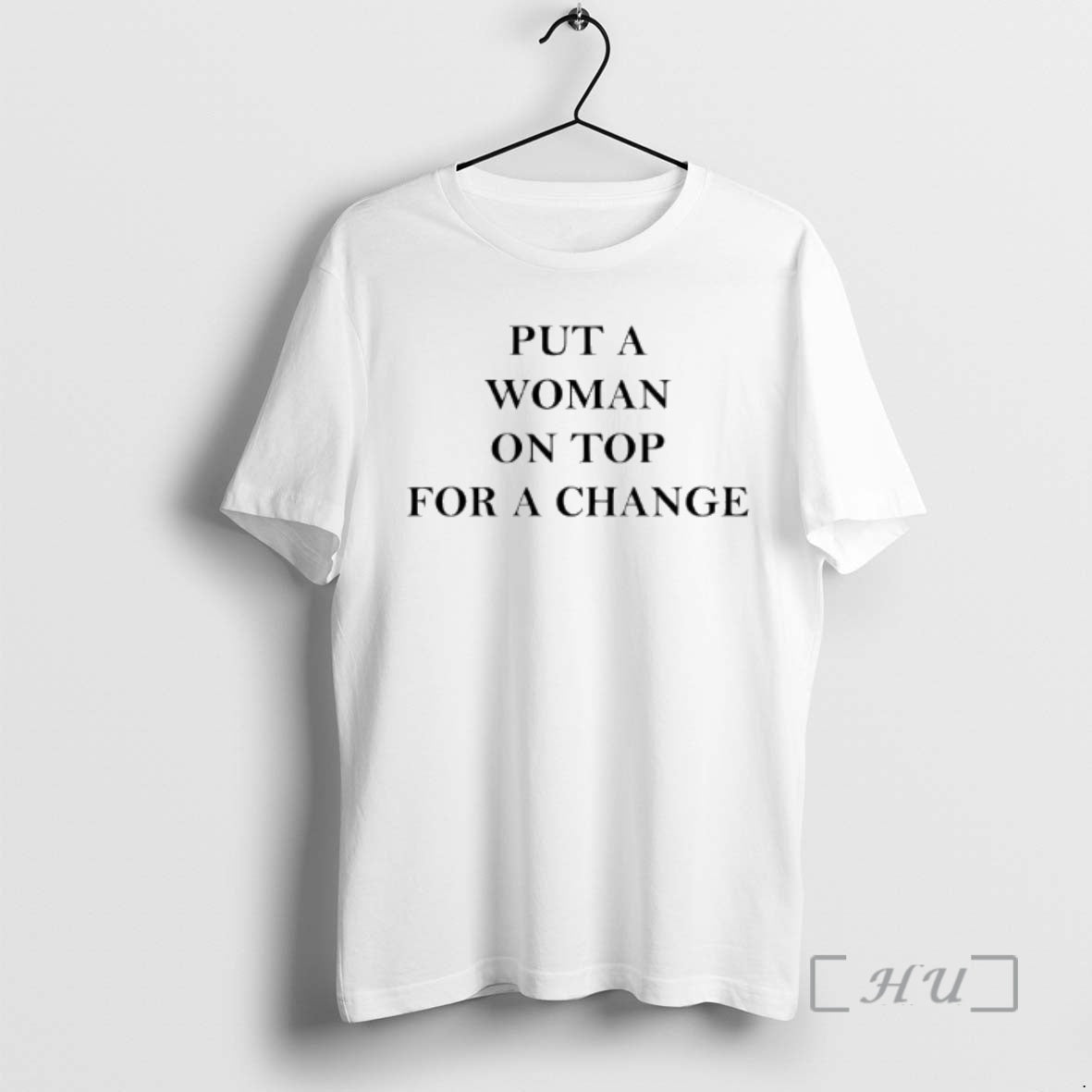 Officials Put A Woman On Top For A Change - clothing by TeeHivey.com