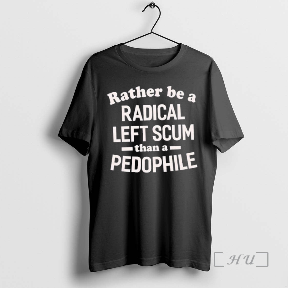 Officials Rather Be A Radical Left Scum Than A Pedophile - clothing by TeeHivey.com