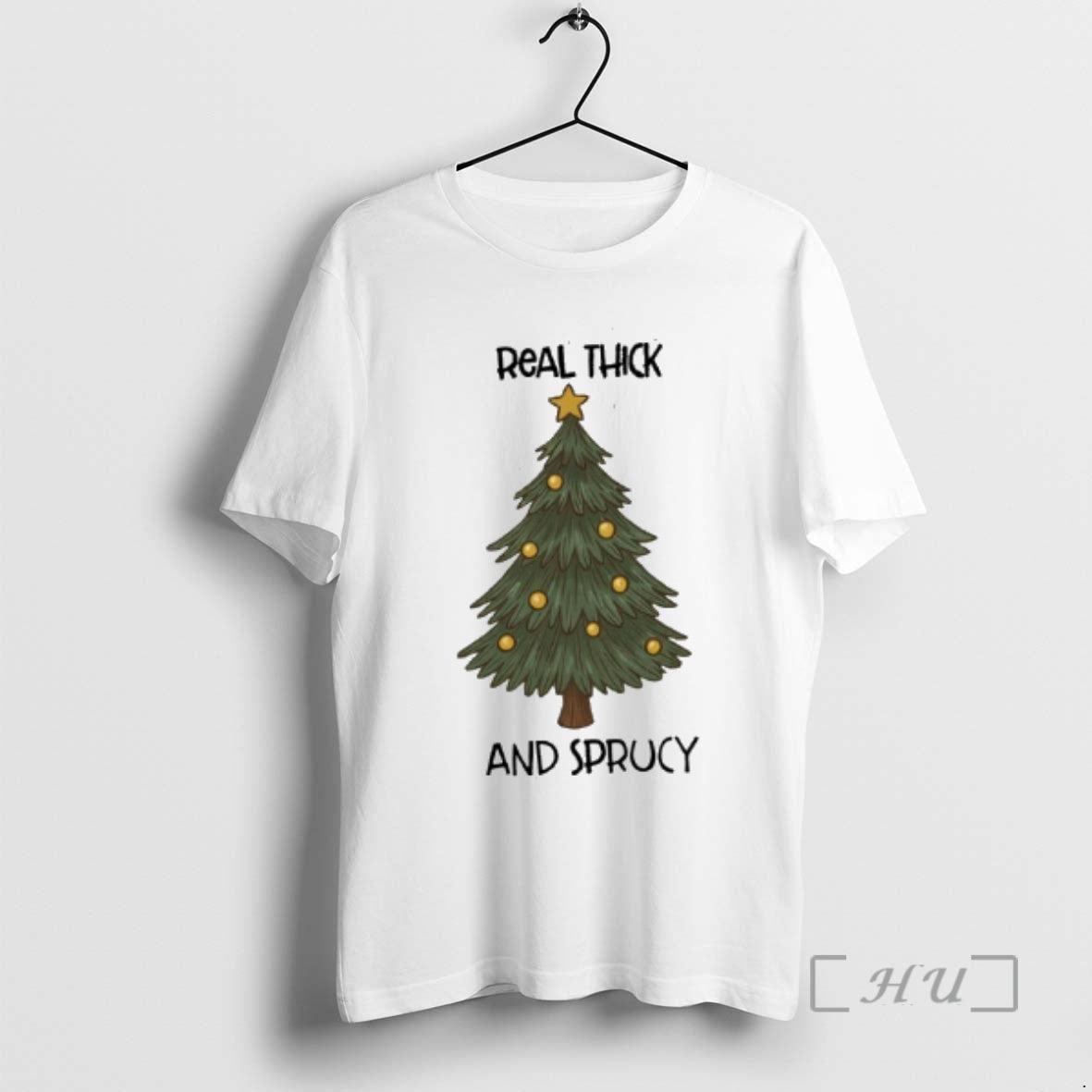 Officials Real Thick And Sprucy Christmas - clothing by TeeHivey.com