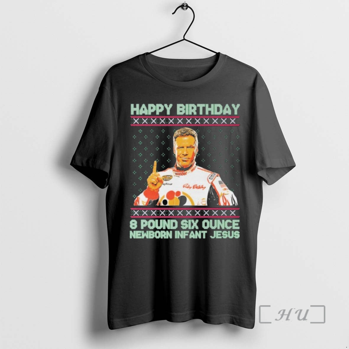 Officials Ricky Bobby Happy Birthday 8 Pound Six Ounce Newborn Infant Jesus Tacky Ugly Christmas - clothing by TeeHivey.com