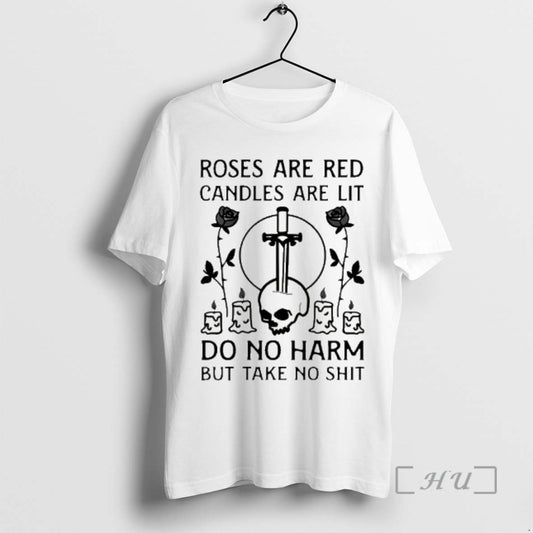 Officials Roses Are Red Candles Are Lit Do No Harm But Take No Shit Premium - clothing by TeeHivey.com
