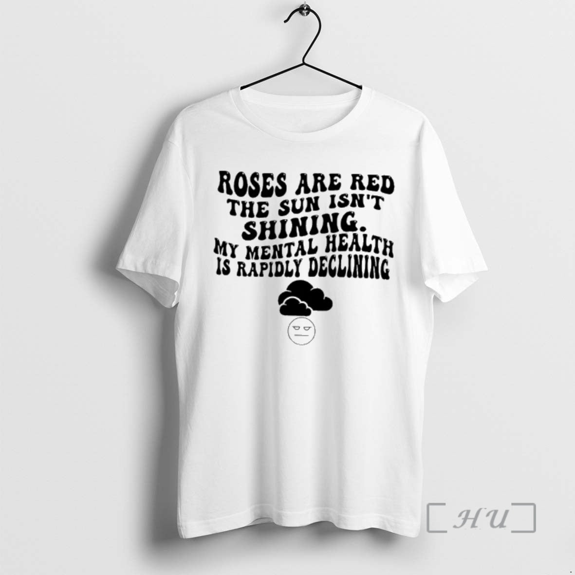 Officials Roses Are Red The Sun Isnt Shining My Mental Health Is Rapidly Declining Premium - clothing by TeeHivey.com
