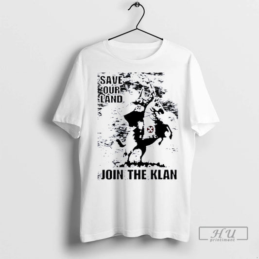 Officials Save Our Land Join The Klan T Shirt