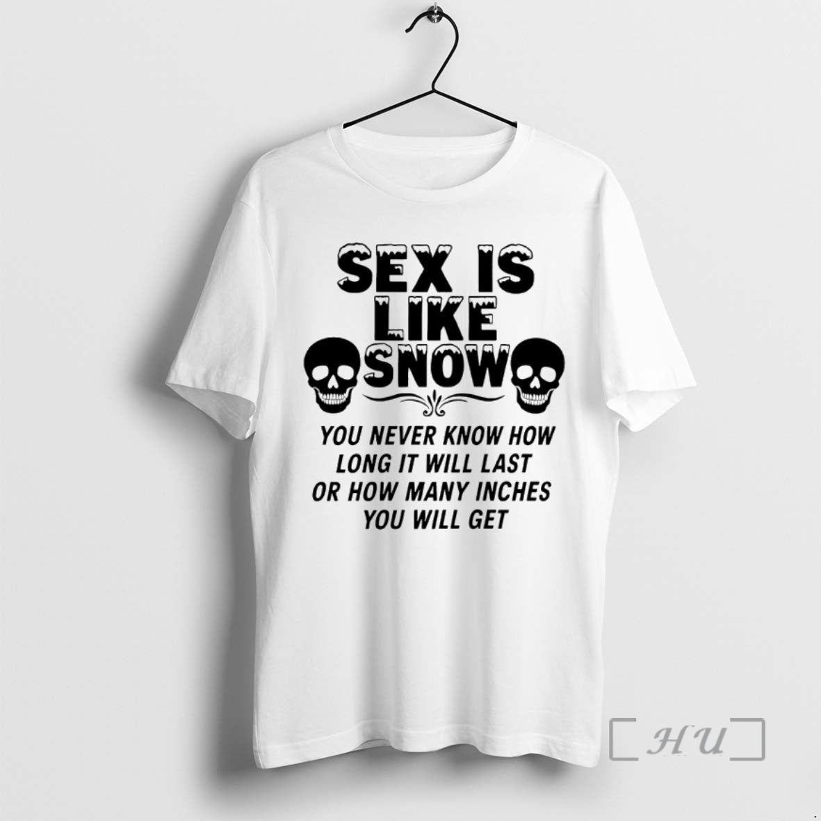 Officials Sex Is Like Snow You Never Know How Long It Will Last Premium - clothing by TeeHivey.com