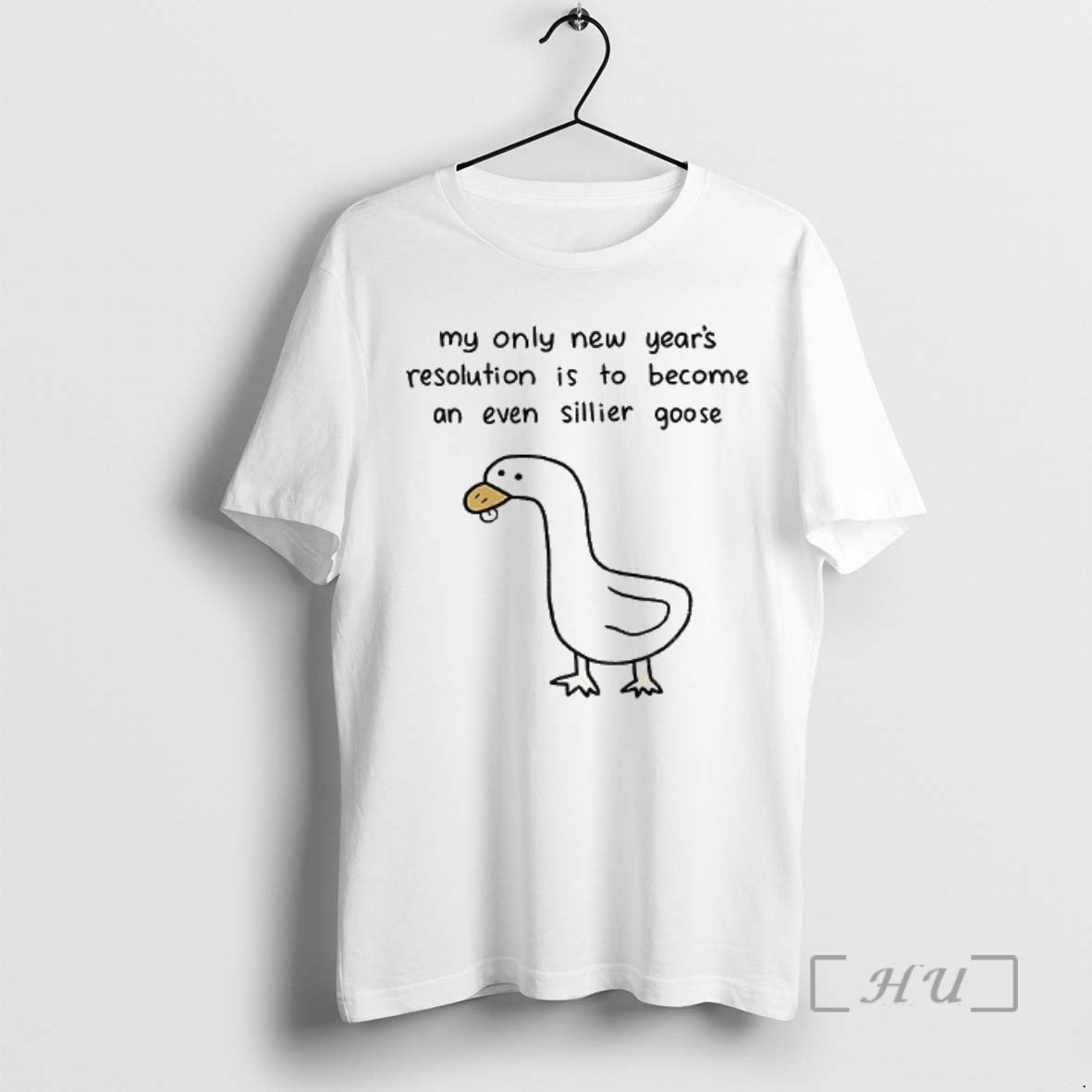 Officials Silly Goose My Only New Years Resolution Is To Become An Even Sillier Goose - clothing by TeeHivey.com