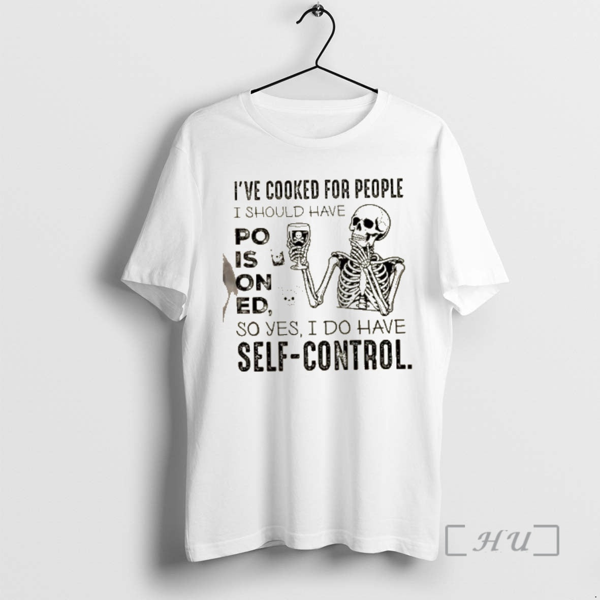 Officials Skeleton Ive Cooked For People I Should Have Poisoned So Yes I Do Have - clothing by TeeHivey.com
