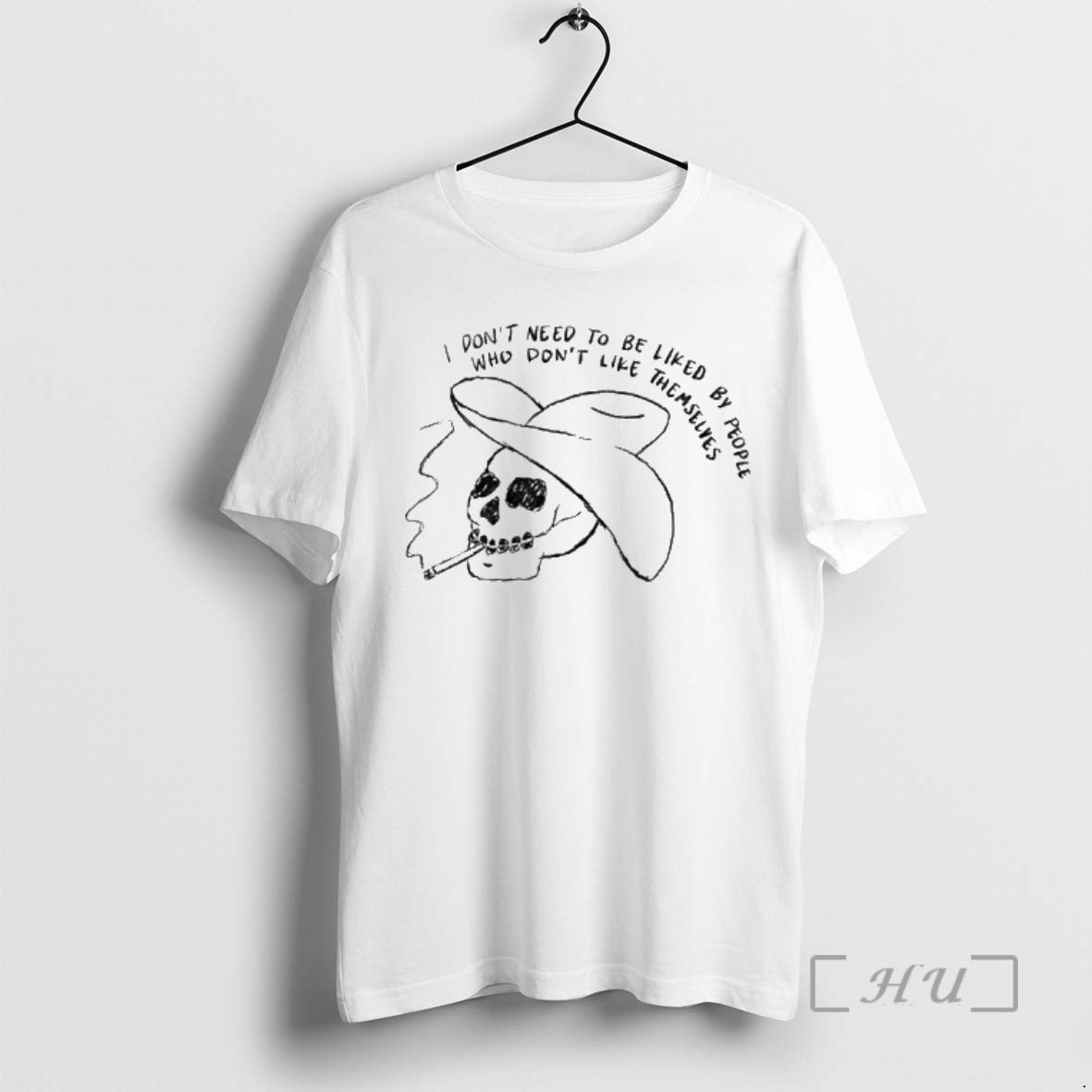Skull Smoking I Dont Need To Be Liked By People Who Dont Like Themselves - clothing by TeeHivey.com