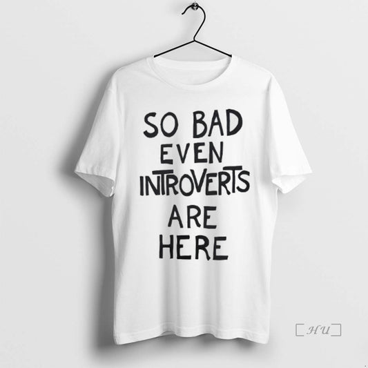 Officials So Bad Even Introverts Are Here - clothing by TeeHivey.com