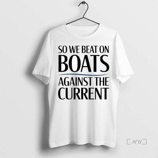 Officials So We Beat On Boats Against The Current - clothing by TeeHivey.com