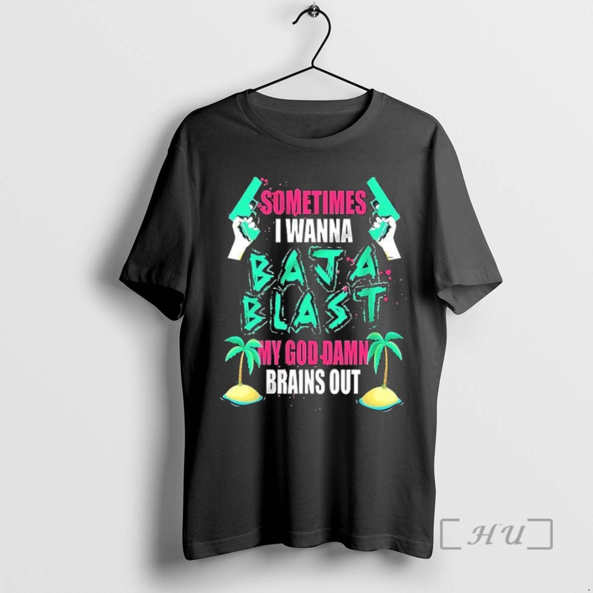 Officials Sometimes I Wanna Baja Blast My Brains Out - clothing by TeeHivey.com