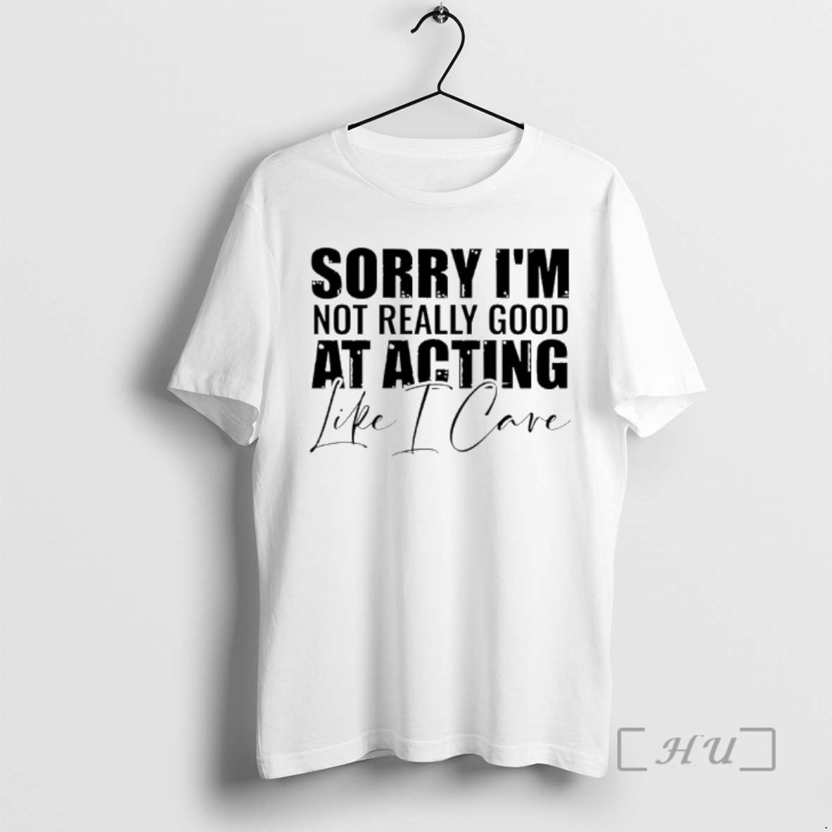 Officials Sorry Im Not Really Good At Acting Like I Care Premium T Shirts Sweater