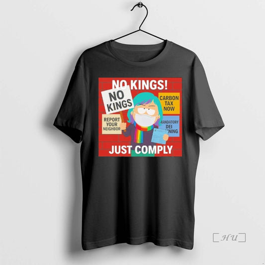 Officials South Park No Kings Just Comply - clothing by TeeHivey.com
