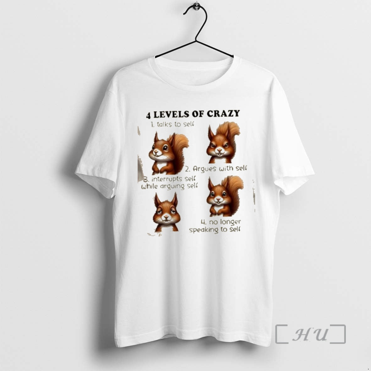 Officials Squirrels 4 Levels Of Crazy 1 Talks To Self 2 Argues With Self - clothing by TeeHivey.com