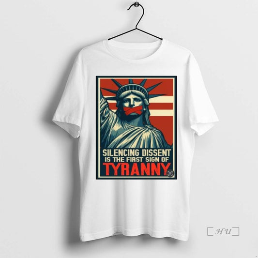 Officials Statue Of Liberty Silencing Dissent Is The First Sign Of Tyranny 2025 T Shirts - clothing by TeeHivey.com