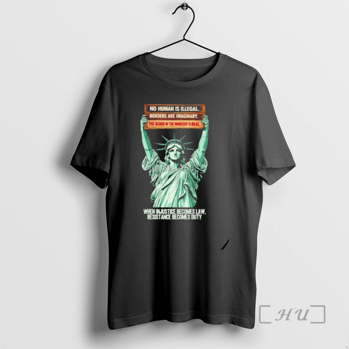 Statue Of Liberty When Injustice Becomes Law Resistance Becomes Duty - clothing by TeeHivey.com