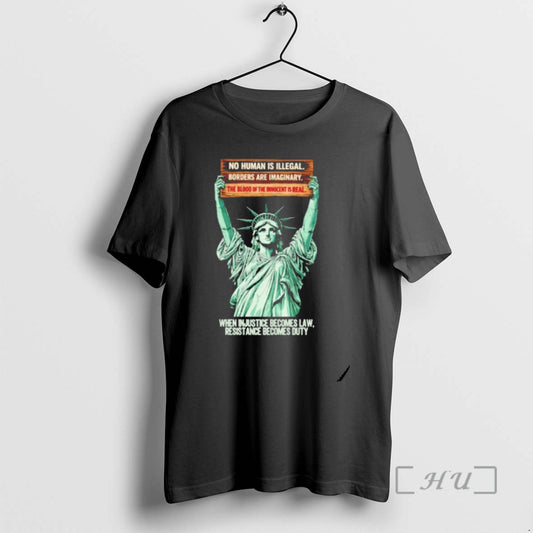 Statue Of Liberty When Injustice Becomes Law Resistance Becomes Duty - clothing by TeeHivey.com