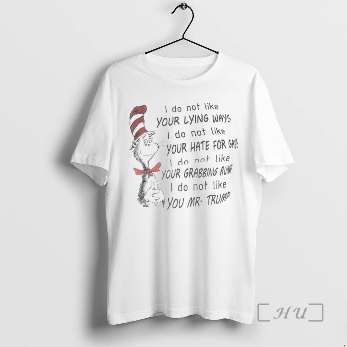 Officials The Cat In The Hat I Do Not Like Your Lying Ways T Shirts - clothing by TeeHivey.com