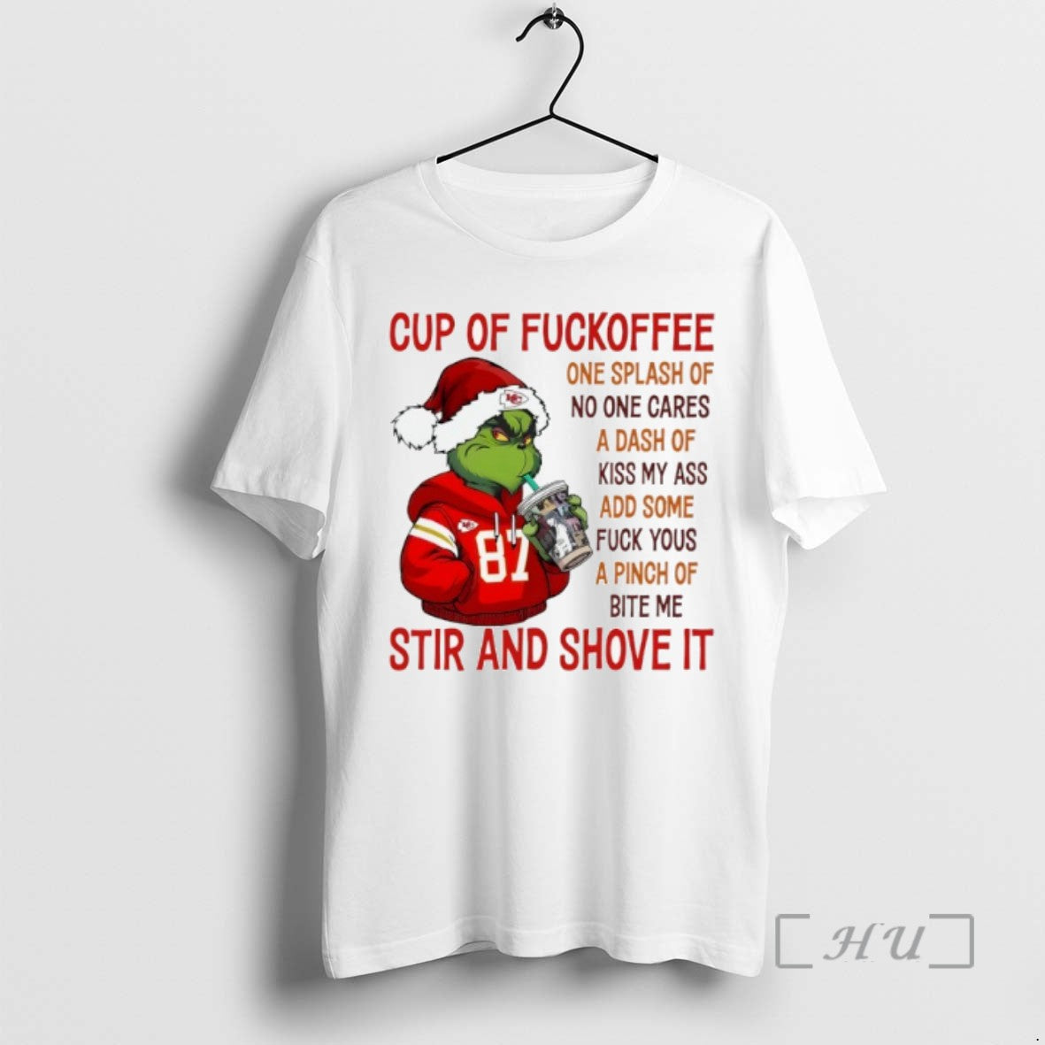 Officials The Grinch Kansas City Chiefs Cup Of Fuckoffee One Splash Of No One Cares - clothing by TeeHivey.com