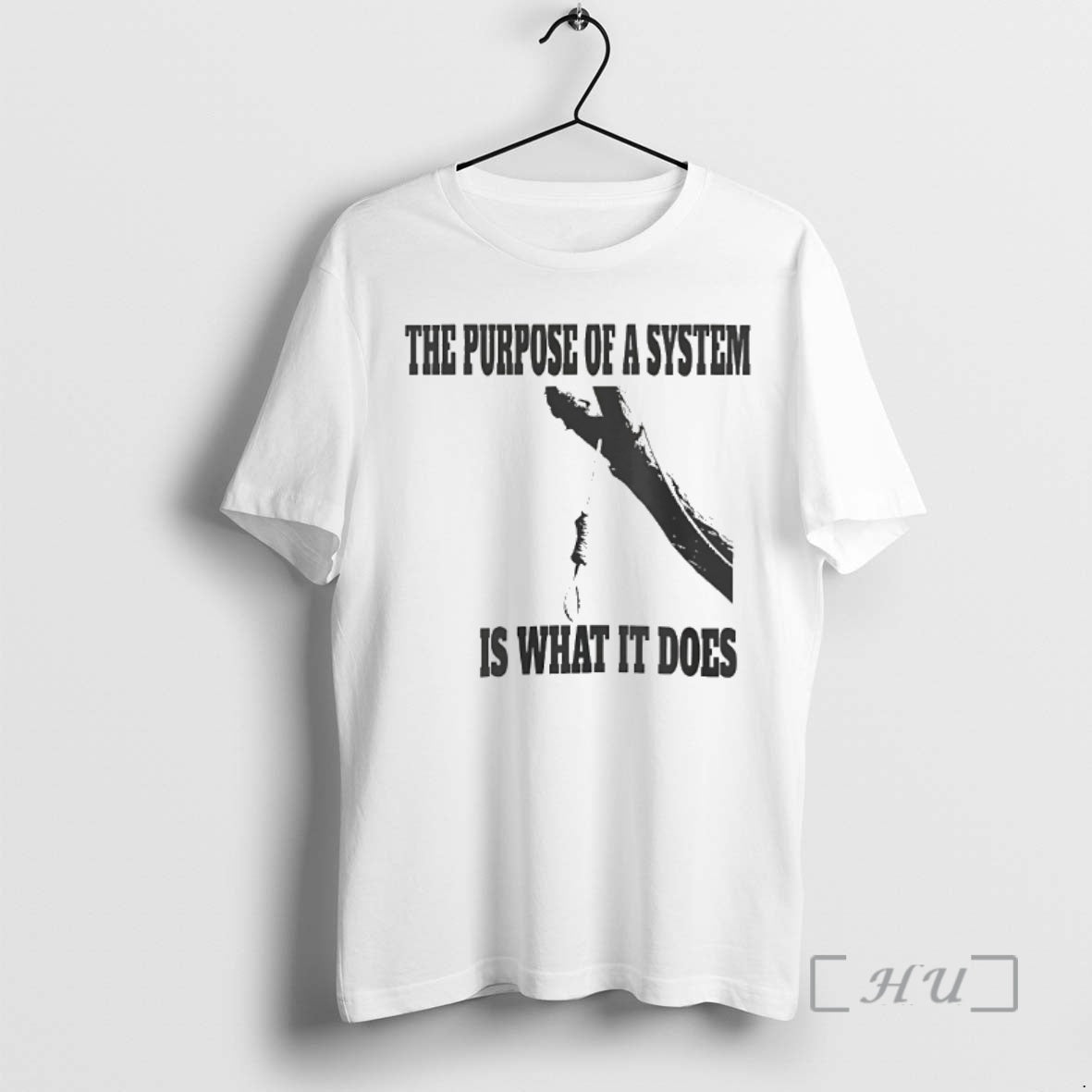 Officials The Purpose Of A System Is What It Does - clothing by TeeHivey.com
