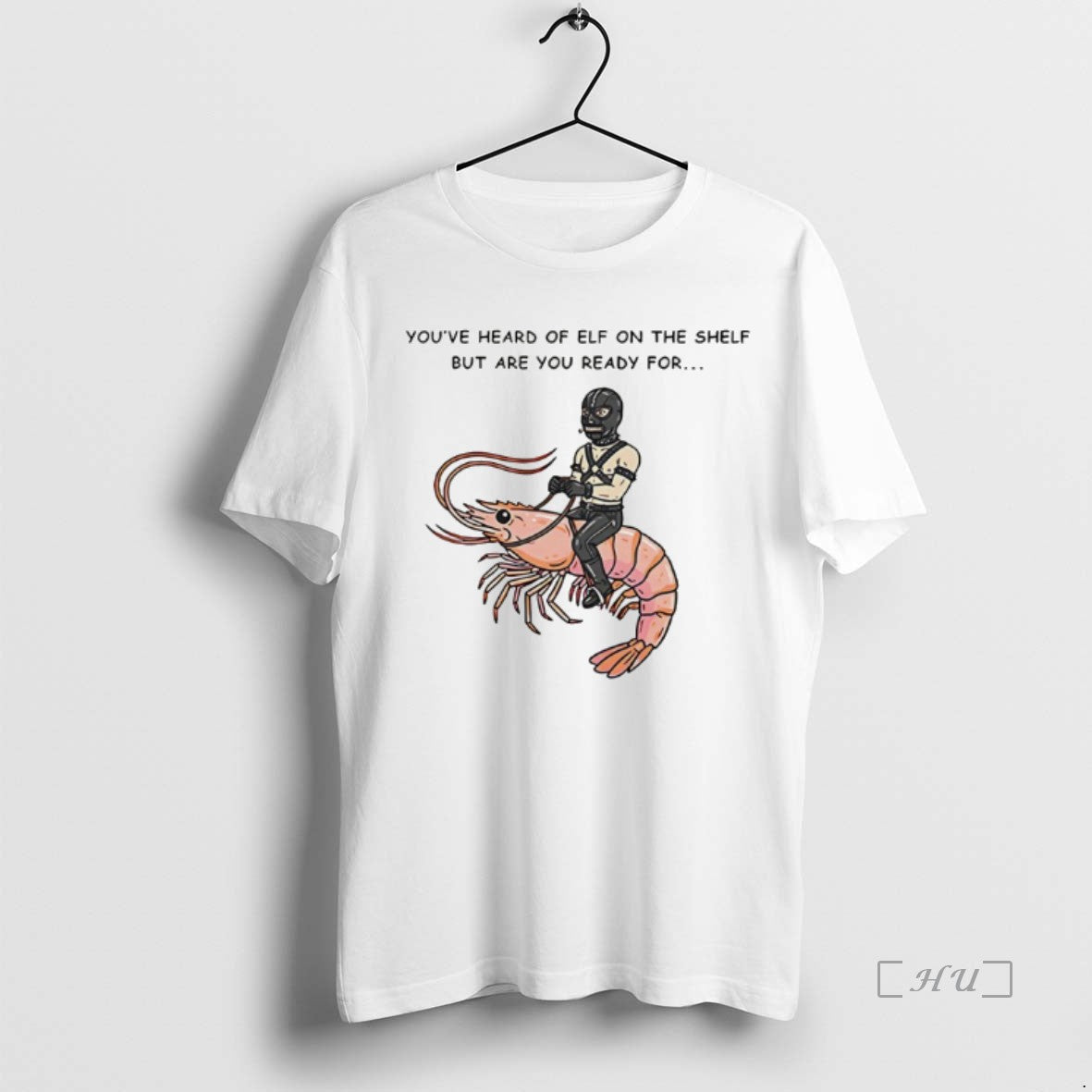 Officials The Shelf But Are You Ready For Gimp On A Shrimp Premium T Shirts - clothing by TeeHivey.com