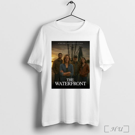 Officials The Waterfront In This Town Loyalty Comes With A Price T Shirt