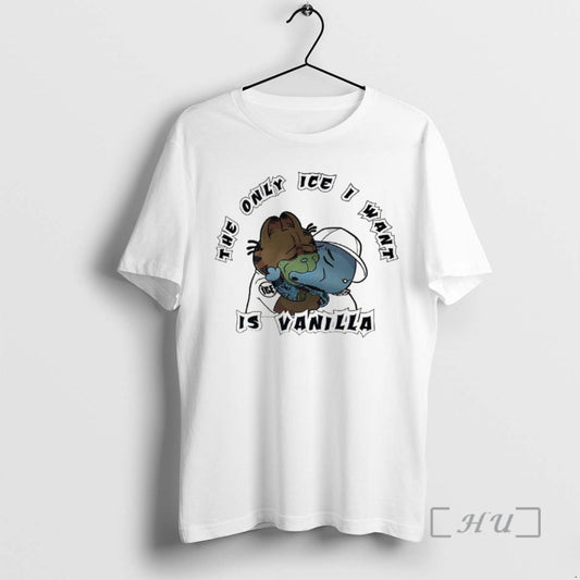 Officials The Only Ice I Want Is Vanilla - clothing by TeeHivey.com