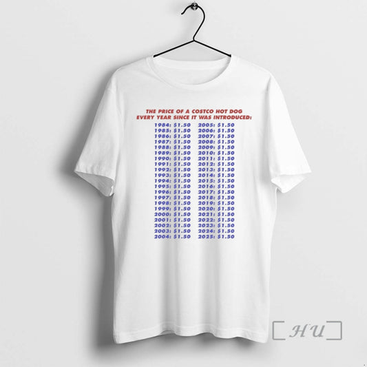 Officials The Price Of A Costco Hot Dog Every Year Since It Was Introduced Premium - clothing by TeeHivey.com