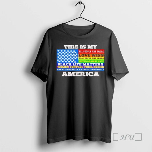 Officials This Is My America All People Are Equal Love Wins Premium T Shirts Sweater - clothing by TeeHivey.com