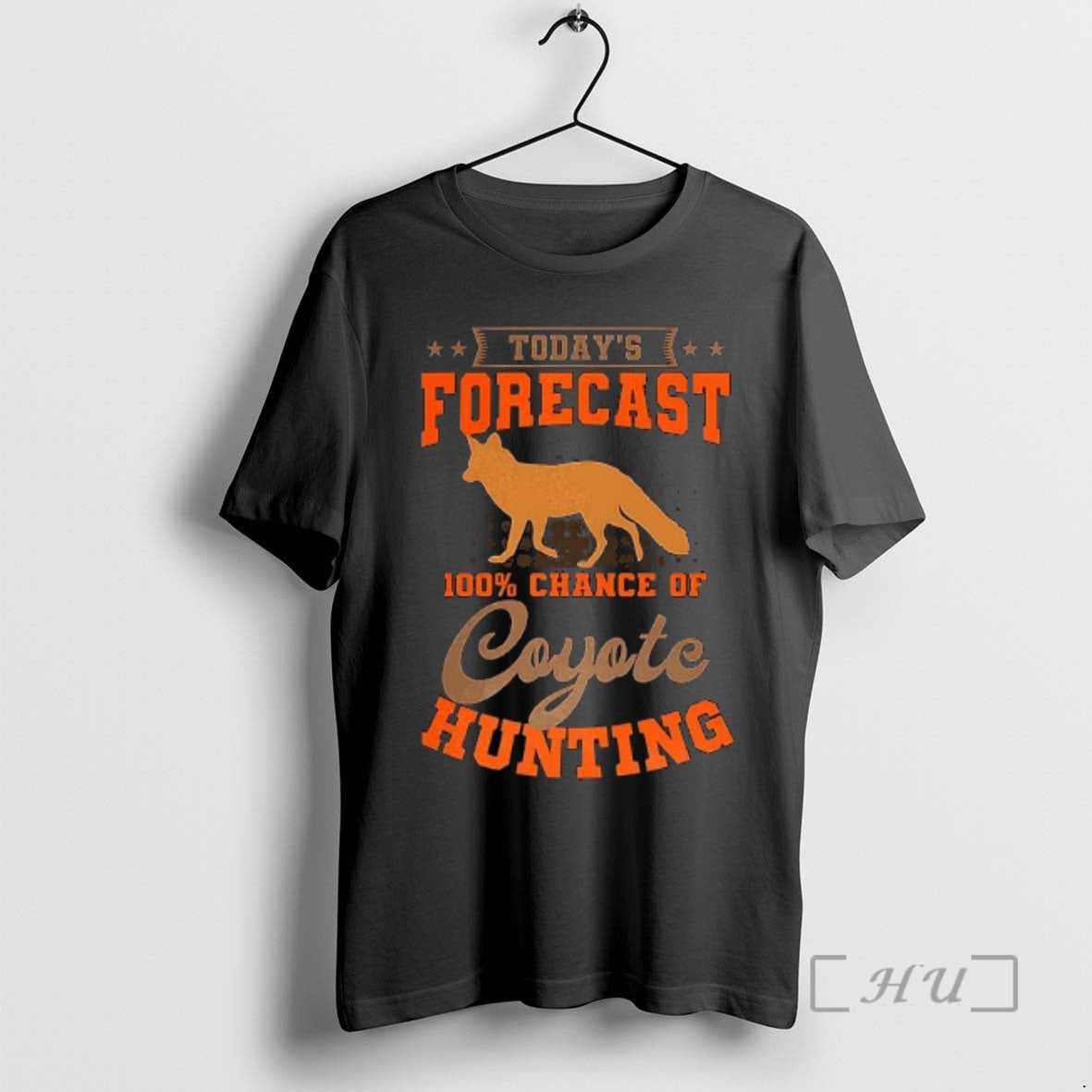 Officials Todays Forecast 100 Chance Of Coyote Hunting - clothing by TeeHivey.com
