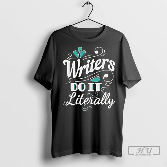 Officials Tom Hayworth Home Economics Wearing Writers Do It Literally T Shirt