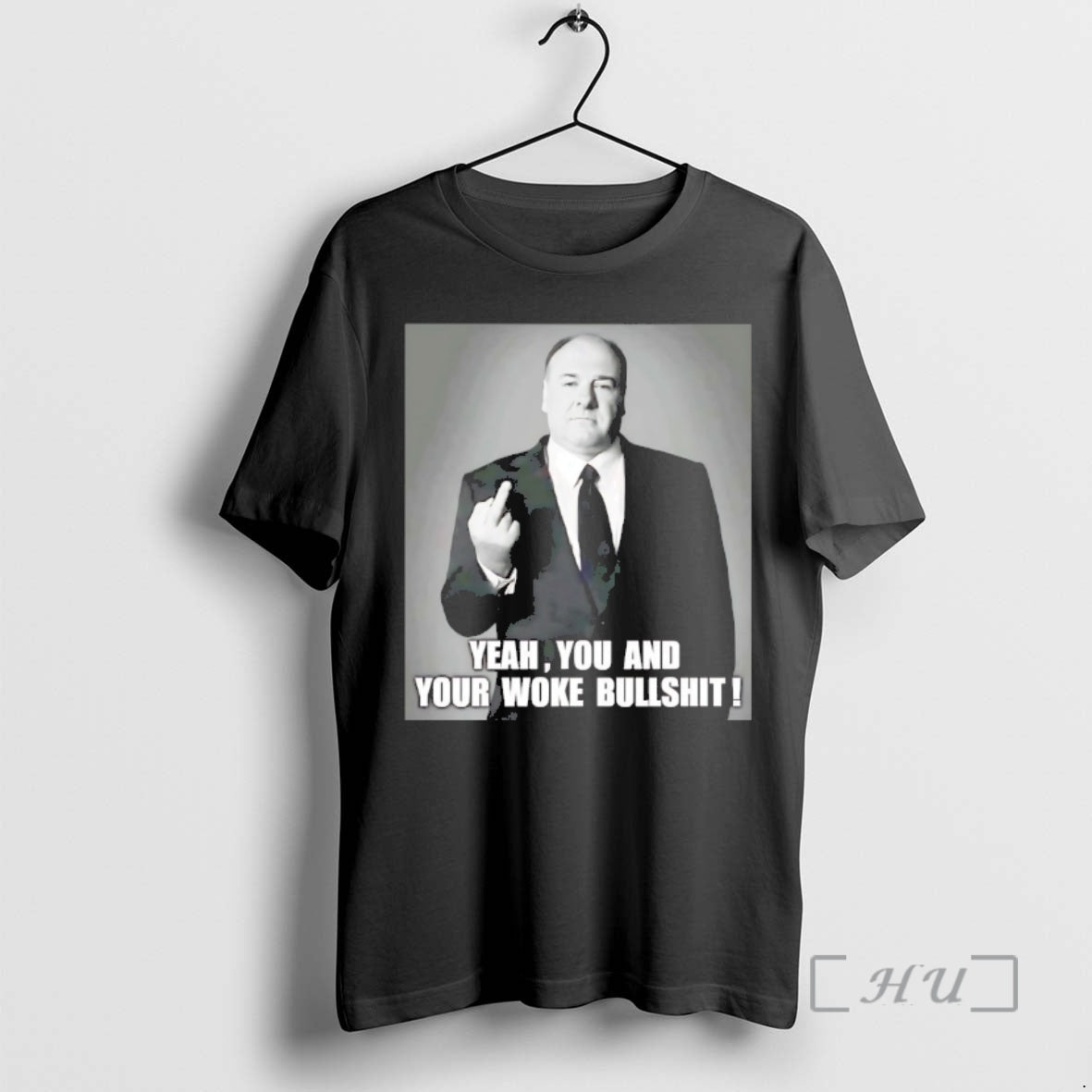 Officials Tony Soprano Yeah You And Your Woke Bullshit - clothing by TeeHivey.com