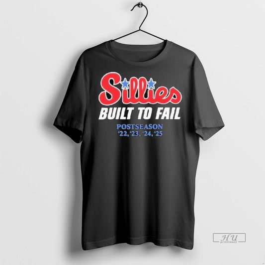 Officials Trending Phillies Parody Sillies Built To Fail Postseason 2022 2025 Long Sleve - clothing by TeeHivey.com