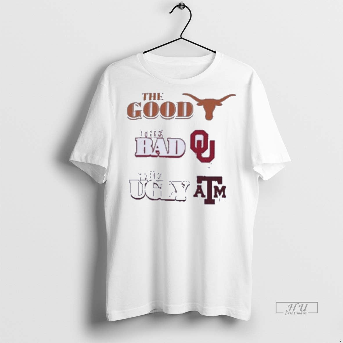 Officials Trending Texas Longhorns The Good The Bad Oklahoma The Ugly Texas Am - clothing by TeeHivey.com