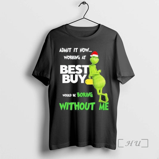 Officials Trending The Grinch Admit It Now Working At Best Buy Would Be Boring Without - clothing by TeeHivey.com