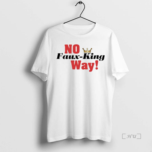 Officials Trump No Faux King Way - clothing by TeeHivey.com
