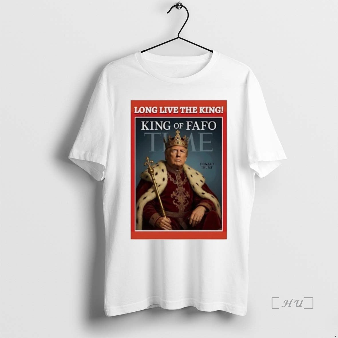 Officials Trump Long Live The King Of Fafo Time - clothing by TeeHivey.com