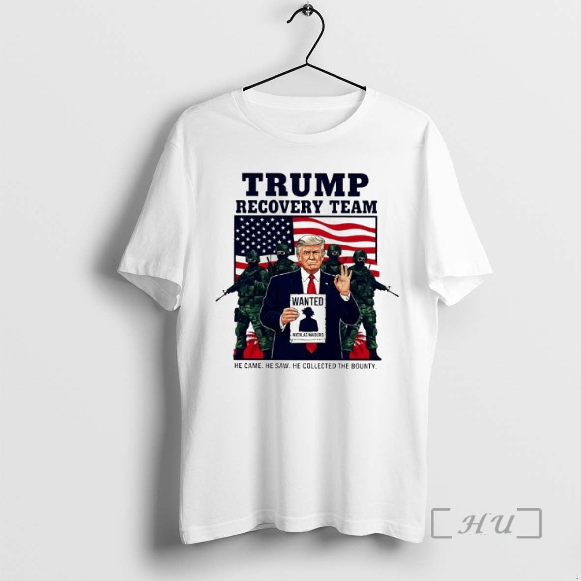 Officials Trump Recovery Team Wanted Nicolas Maduro He Came He Saw Premium T Shirts Sweater - clothing by TeeHivey.com