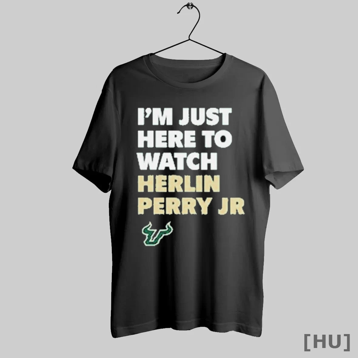 Officials Usf South Florida Bulls Im Just Here To Watch Herlin Perry Jr - clothing by TeeHivey.com