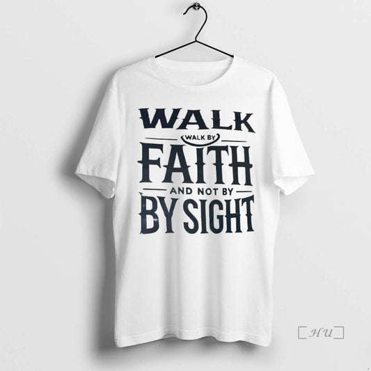 Officials Walk Faith And Not By Sight - clothing by TeeHivey.com