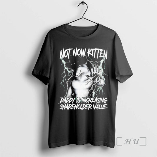 Officials Werewolf Not Now Kitten Daddy Is Increasing Shareholder Value - clothing by TeeHivey.com