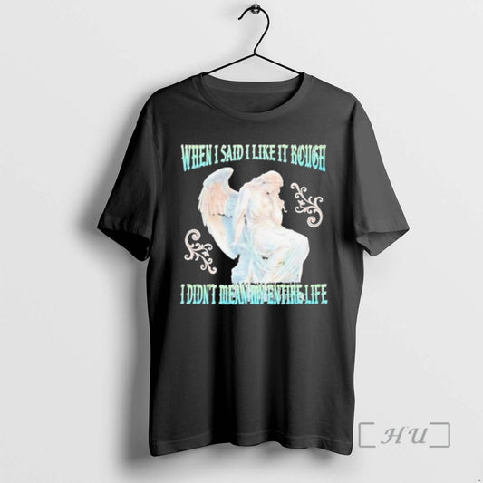 When I Said I Like It Rough I Didnt Mean My Entire Life Statue - clothing by TeeHivey.com