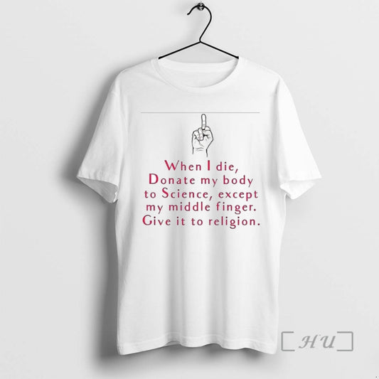 Officials When I Die Donate My Body To Science Except My Middle Finger Give It - clothing by TeeHivey.com