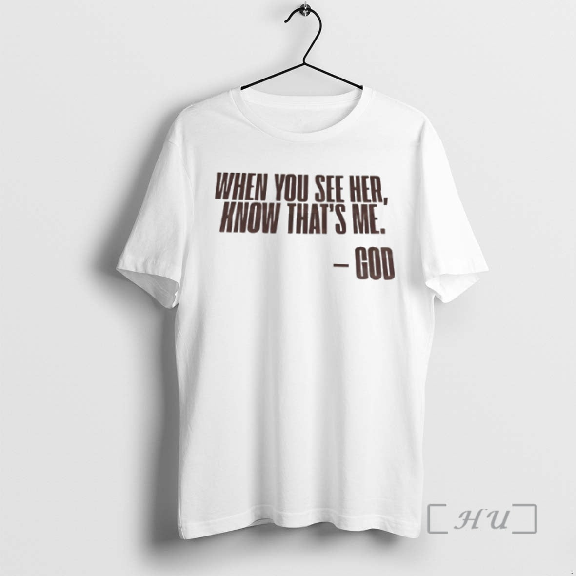 Officials When You See Her Know Thats Me God - clothing by TeeHivey.com